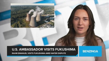 U.S. Ambassador Rahm Emanuel Visits Fukushima Amid Water Dispute