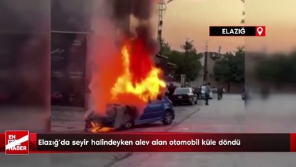 Elazığ'da seyir halindeyken alev alan otomobil küle döndü
