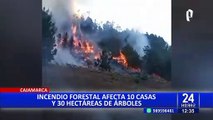 Incendios forestales en Cajamarca arrasan 30 hectáreas y 10 viviendas