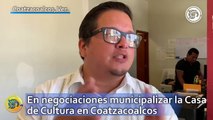 En negociaciones municipalizar la Casa de Cultura en Coatzacoalcos