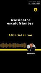 EDITORIAL | ASESINATOS ESCALOFRIANTES