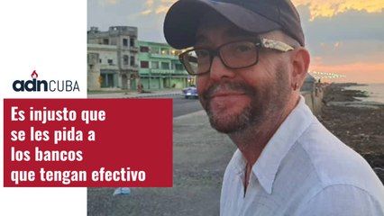 Es injusto que se les pida a los bancos que tengan efectivo