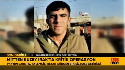 MİT'ten Kuzey Irak'ta kritik operasyon: 'Rezan Botan' kod adlı Rezan Güngen etkisiz hale getirildi