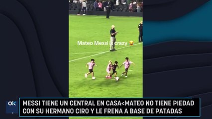 Messi tiene un central en casa Mateo no tiene piedad con su hermano Ciro y le frena a base de patadas