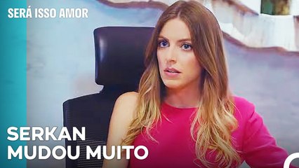 Selin Surpreendido Com A Mudança De Serkan - Será Isso Amor Episodio 18