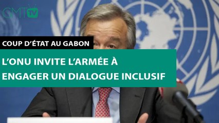 [#Reportage] Coup d’État au Gabon : l’ONU invite l’armée à engager un dialogue inclusif