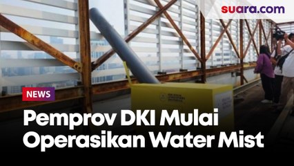 Pemprov DKI Mulai Operasikan Water Mist untuk Usir Polusi Udara Dari Atas Gedung Balai Kota