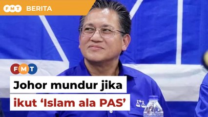 Johor mundur jika ikut Islam ala PAS, kata Nur Jazlan