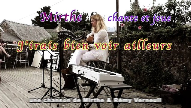 J'IRAIS BIEN VOIR AILLEURS chantée et jouée par MIRTHE, live 2023, Lézardrieux France