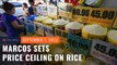 Marcos sets price cap on rice nationwide