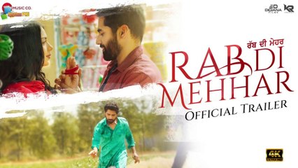 Rab Di Mehhar - Official Trailer | Ajay Sarkaria, Kashish Rai & Dheeraj Kumar | 4k  uhd video 2023