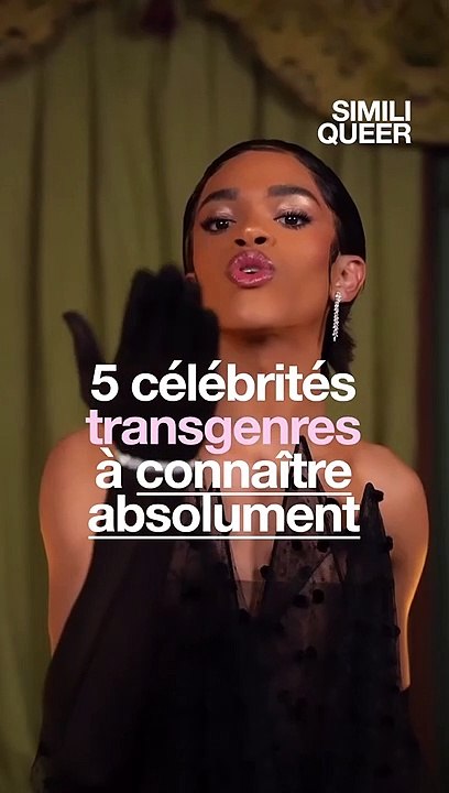 5 célébrités trans à connaître absolument ! ️‍⚧️