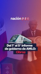 Del 1° al 5° informe de gobierno de AMLO- Obras