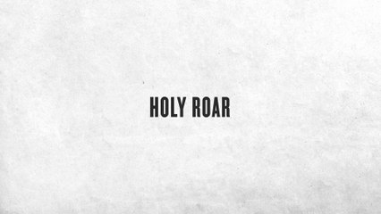 Chris Tomlin - Holy Roar (Lyric Video)
