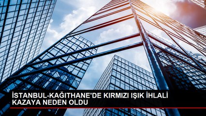 Kağıthane'de Kırmızı Işıkta Geçen Otomobil Kaza Yaptı