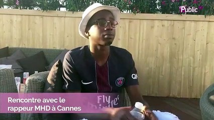 MHD : "J’ai fait mes preuves"