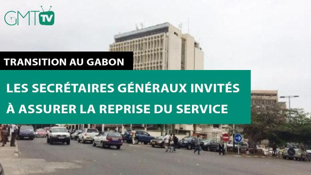 [#Reportage] Transition au Gabon : les secrétaires généraux invités à assurer la reprise du service