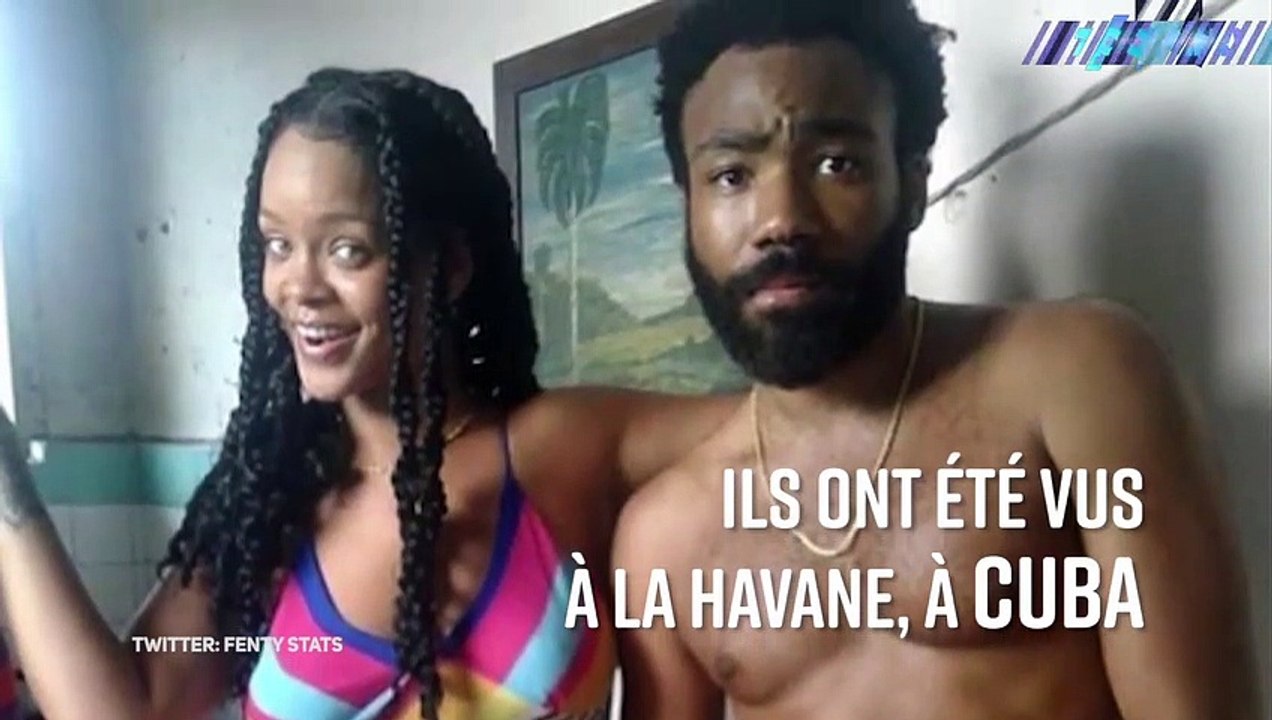 Rihanna et Donald Glover aperçus ensemble à Cuba