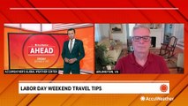 Traveling for Labor Day weekend? Here's what you should know