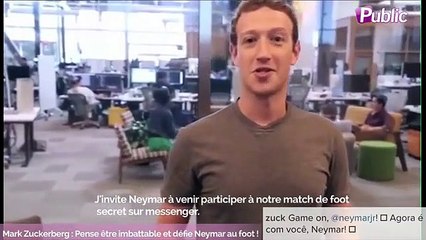 Mark Zuckerberg : Pense être imbattable et défie Neymar au foot !