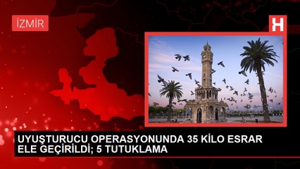 İzmir'de Uyuşturucu Operasyonu: 35 Kilo Esrar Ele Geçirildi