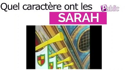 Vidéo : Quel caractère ont les Sarah ?