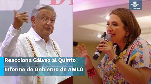 Bla, bla, bla, bla, mentira , dice Xóchitl Gálvez sobre el informe de AMLO