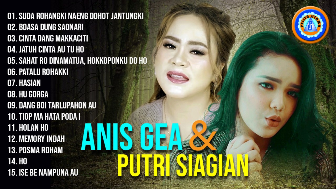 Anis Gea - Putri Siagian || Lagu Batak Paling Enak Didengar Diperjalanan || Full Album