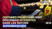 Supermarchés : ces promotions que vous ne verrez plus