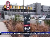 Livré début 2011, le site unique de l'hôpital sud-francilien ouvre lundi