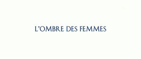 L'ombre des femmes
