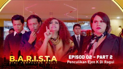 Ejen K Sengaja Ditangkap??  | B.A.R.I.S.T.A - Part 2 [Episod 2]