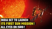Aditya-L1: India is set to launch its first solar mission | All eyes on ISRO | Oneindia News
