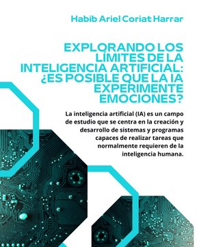 |HABIB ARIEL CORIAT HARRAR | EL DILEMA ÉTICO DE LAS IA’S: ¿PUEDEN EXPERIMENTAR REMORDIMIENTO? (PARTE 1) (@HABIBARIELC)