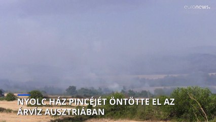 A lángokkal küzdenek Görögországban, míg Ausztriában pincéket önt el az árvíz