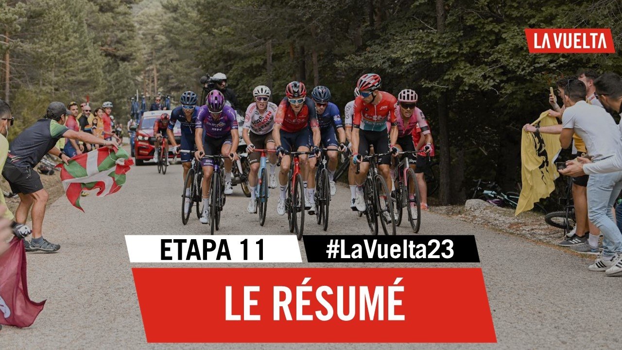 Le Résumé Long - Étape 11 - La Vuelta 2023