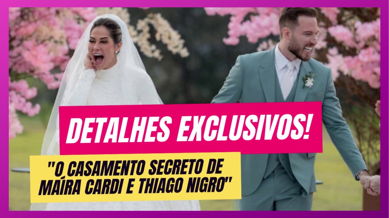 80 Convidados e Muita Emoção: O Casamento Secreto de Maíra Cardi