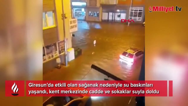 Giresun'da sağanak etkili oldu, cadde ve sokaklar suyla doldu