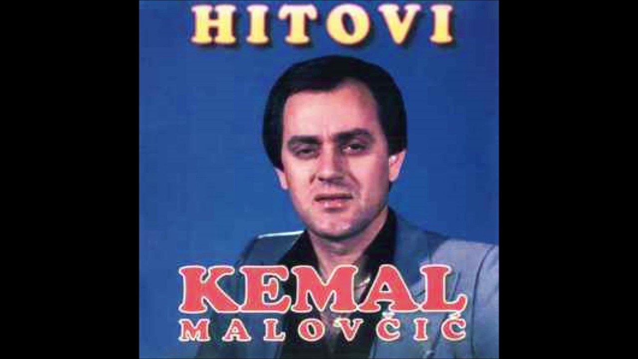 Kemal Malovcic HITOVI