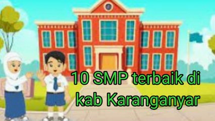 10 SMP Negeri dan Swasta Terbaik Tingkat Nasional di Karanganyar Jawa Tengah Referensi PPDB 2023