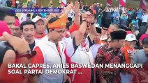 Sikap Bakal Capres Anies Baswedan Terkait Partai Demokrat yang Cabut Dukungannya di Pilpres 2024