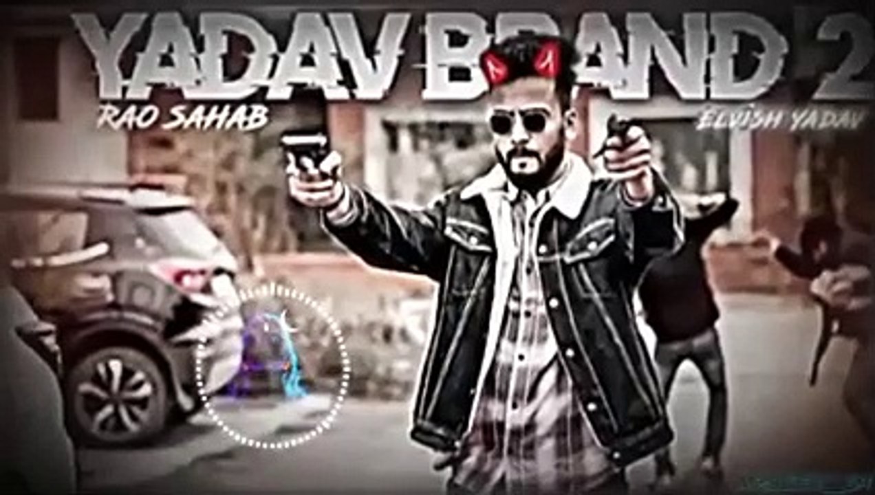 Yadav_Brand_2___Rao_Sahab___Elvish_Yadav___Slowed___Reverb__(240p)