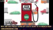 Why are gas prices going up? Costs soar to 10-month high - 1breakingnews.com