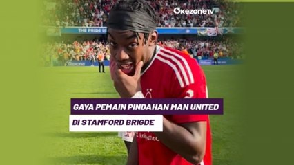 Gaya Pemain Pindahan Man United Bikin Malu Chelsea di Stamford Bridge