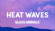 Glass Animals - Heat Waves (Slowed Lyrics)