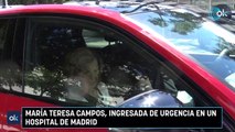 María Teresa Campos, ingresada de urgencia en un hospital de Madrid