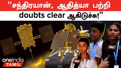 "எங்க கேள்விக்கு Scientists கொடுத்த பதில் usefulஆ இருந்துச்சு!" | Oneindia Tamil