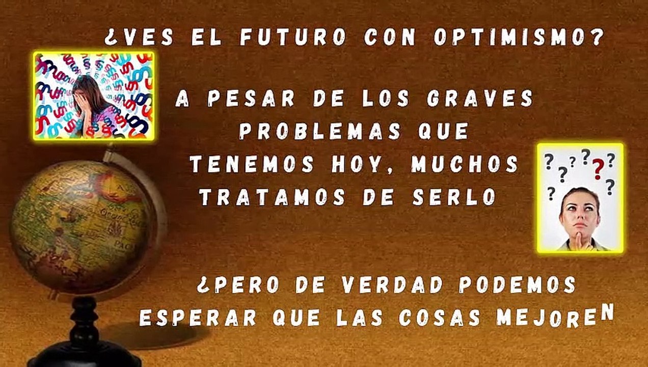 COMO VER EL FUTURO CON OPTIMISMO...