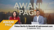 AWANI Pagi: Berita tumpuan & menarik di astroawani.com [04 September 2023]