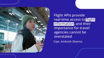Capt. Ambrish Sharma | Significant Benefits of Flight APIs for Your Travel Agency